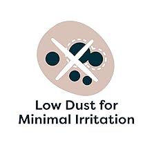 low dust for minimal irritation